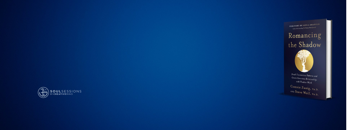 Romancing the Shadow – Interview with Connie Zweig, Ph.D.